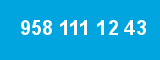 958 111 12 43 958 111 12 43